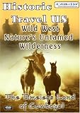 Historic Travel US  Wild West Nature's Untamed Wilderness