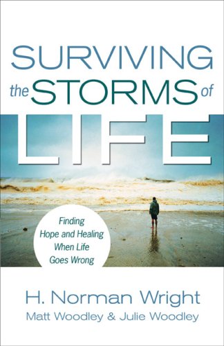 Surviving the Storms of Life: Finding Hope and Healing When Life Goes Wrong