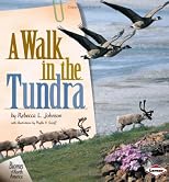 A Walk in the Tundra (Biomes of North America)