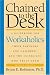 Chained to the Desk (Second Edition): A Guidebook for Workaholics, Their Partners and Children, and the Clinicians Who Treat Them