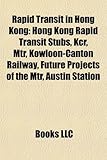 Rapid Transit in Hong Kong: Hong Kong Rapid Transit Stubs, Kcr, Mtr, Kowloon-Canton Railway, Future Projects of the Mtr, Austin Station-