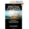 Spiritual Clearings: Sacred Practices to Release Negative Energy and Harmonize Your Life