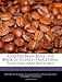 Roasted Bean Bliss: The Book of Coffee (Processing, Roasting and Brewing)