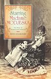 Starring Madame Modjeska: On Tour in Poland and America