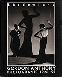 Shadowland : Gordon Anthony : photographs 1926-52