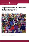 Major Problems in American History Since 1945 (Major Problems in American History)