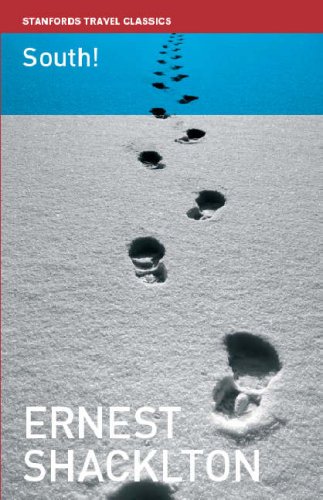 South!: The Story of Shackleton's Last Expedition 1914-1917 (Stanfords Travel Classics)