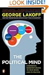 The Political Mind: A Cognitive Scien...