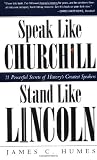 Speak Like Churchill, Stand Like Lincoln
