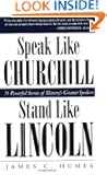 Speak Like Churchill, Stand Like Lincoln: 21 Powerful Secrets of History's Greatest Speakers
