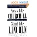 Speak Like Churchill, Stand Like Lincoln: 21 Powerful Secrets of History's Greatest Speakers