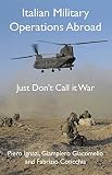 Italian military operations abroad : just don't call it war