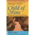 Child of Mine: Feeding with Love and Good Sense