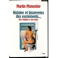 Histoire et bizarreries des excr�ments : Des origines � nos jours