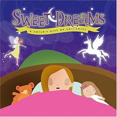 Sweet Dreams: A Child's Gift Of Lullabies (girl cover)