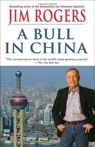 A Bull in China: Investing Profitably in the World's Greatest Market