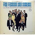 The Yiddish Are Coming! The Yiddish Are Coming! by Lou Jacobi, Betty Walker, Carol Corbett, Anthony Holland, and Henrietta Jacobson