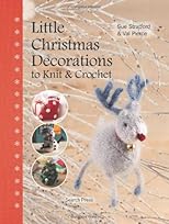 Little Christmas decorations to knit & crochet 