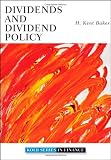 Dividends and Dividend Policy (Robert W. Kolb Series)