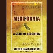 Mexifornia: A State of Becoming | [Victor Davis Hanson]