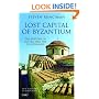 Lost Capital of Byzantium: The History of Mistra and the Peloponnese