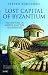 Lost Capital of Byzantium: The History of Mistra and the Peloponnese