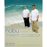 Nobu Miami: The Party Cookbook
