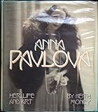Anna Pavlova : her life and art