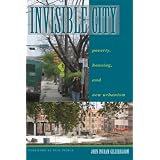 Invisible City: Poverty, Housing, and New Urbanism