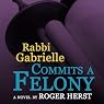 Rabbi Gabrielle Commits a Felony