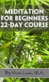 22 Day Meditation Course - Meditation Without Religion