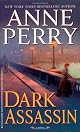 Dark Assassin: A Novel (William Monk Novels)