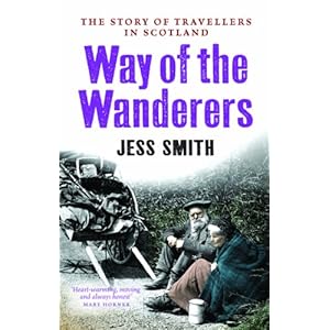 Way of the Wanderers: The Story of Travellers in Scotland