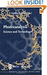 Photocatalysis: Science and Technology