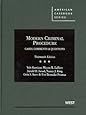 Modern Criminal Procedure: Cases, Comments and Questions (American Casebook Series)