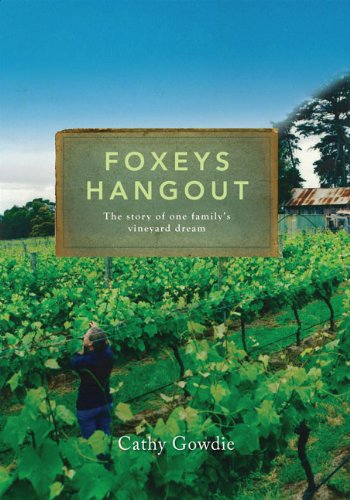 Foxey's Hangout: The Story of One Family's Vineyard Dream