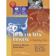 Head and Neck Imaging: A Teaching File (LWW Teaching File Series) by Anthony A. Mancuso, Sharat Bidari MD, Bruno Termote MD and Berit M. Verbist MD  PhD
