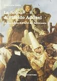 La selva di Placido Adriani. La commedia dell'arte nel Settecento (La fenice dei teatri)
