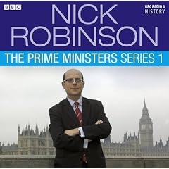 Nick Robinson's Prime Ministers: Complete Series 1 (BBC Audio)