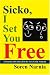 Sicko, I Set You Free: A Treasury of Erotica For the Very Easily Amused