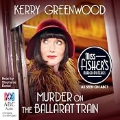 Murder on the Ballarat Train: A Phryne Fisher Mystery | [Kerry Greenwood]