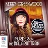 Murder on the Ballarat Train: A Phryne Fisher Mystery