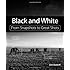 Black and White: From Snapshots to Great Shots