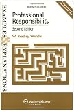 Professional Responsibility Examples & Explanations, 2e