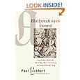 A Mathematician's Lament: How School Cheats Us Out of Our Most Fascinating and Imaginative Art Form