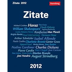 Zitate 2012. Das treffende Zitat Witz und Weisheit f�r jeden Tag