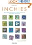 Inchies: Create Miniature Works of Art Using Textiles and Mixed Media Techniques