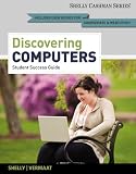 Enhanced Discovering Computers, Complete: Your Interactive Guide to the Digital World, 2013 Edition (Shelly Cashman Series)