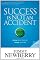 Success Is Not an Accide...