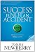 Success Is Not an Accident